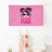 10月に我々は衣服ピンク乳がん認識度 横断幕 (インサイチュ)