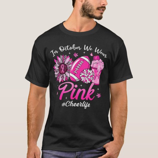 10月はピンクを着て 乳がん撲滅を願う チアリーダー 人生 Tシャツ (正面)
