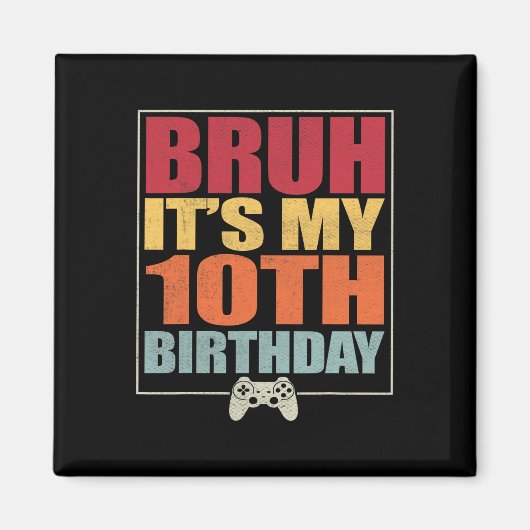 10歳の誕生日を迎えたゲーマー男子だよ!俺の10歳の誕生日おめでとう! マグネット (正面)
