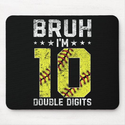 10歳の誕生日 ソフトなデザインで「Bruh I'm Double Digits 10 Yea」 マウスパッド (正面)