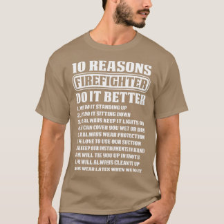 10理由ファイアファイターTより良いファイアファイア Tシャツ