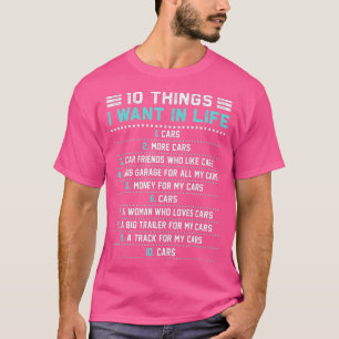 10私の人生で欲しいもの車もっと車のおもしろい Tシャツ