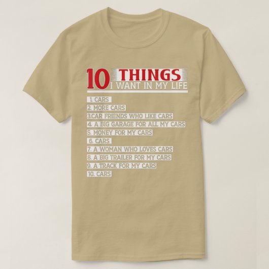 10私の人生で欲しいもの車もっと車(10) Tシャツ (デザイン正面)