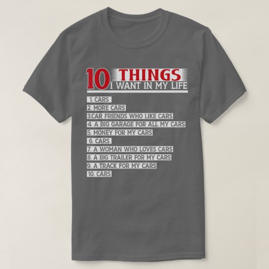 10私の人生で欲しいもの車より多くの車(13) Tシャツ (デザイン正面)