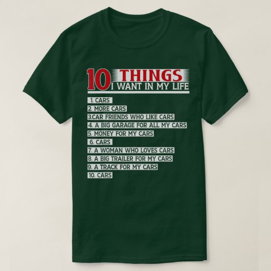 10私の人生で欲しいもの車より多くの車(24) Tシャツ (デザイン正面)