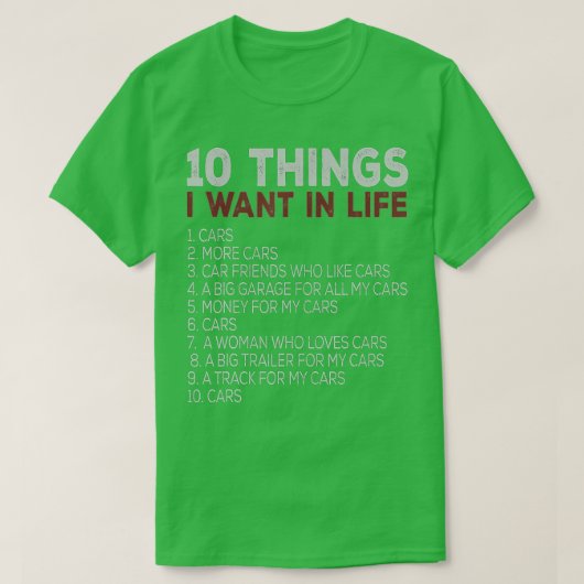 10私の人生で欲しいもの車をもっと車(2) Tシャツ (デザイン正面)