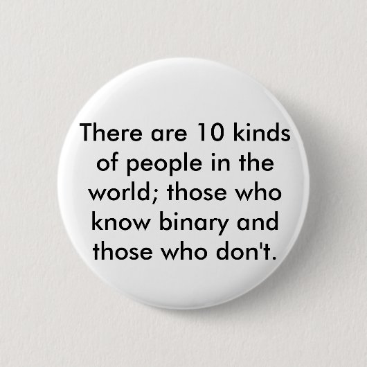 10種類の世界の人々があります; thos… 缶バッジ (正面)