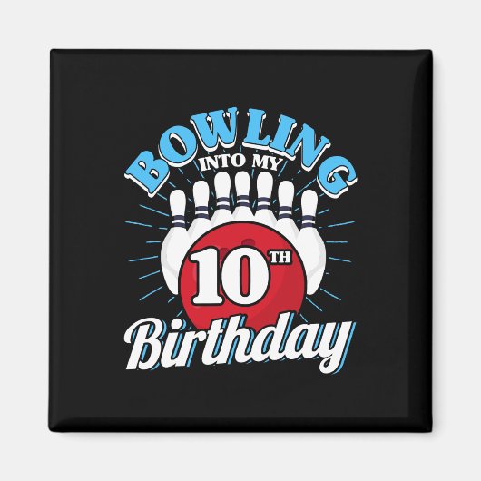 10誕生日ボーリングテーマボーリングの誕生日 マグネット (正面)