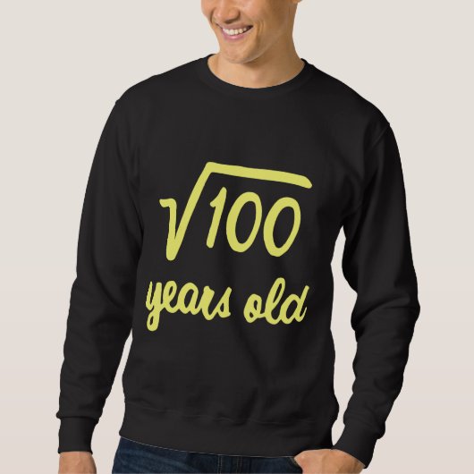 100の平方根10誕生日10年旧数学 スウェットシャツ (正面)