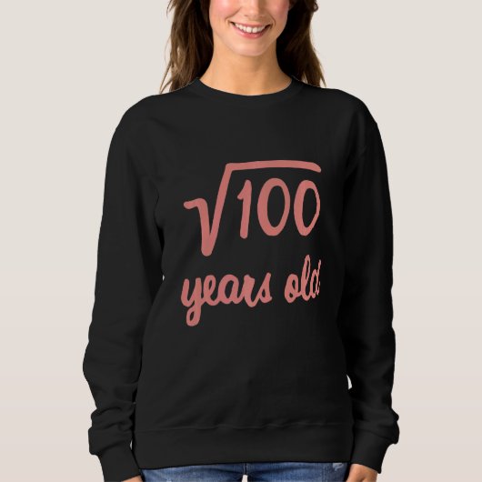 100の平方根10誕生日10年旧数学 スウェットシャツ (正面)