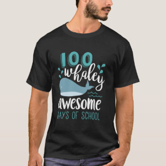 100ホイー素晴らし日カッコいいクジラSの100日目 Tシャツ