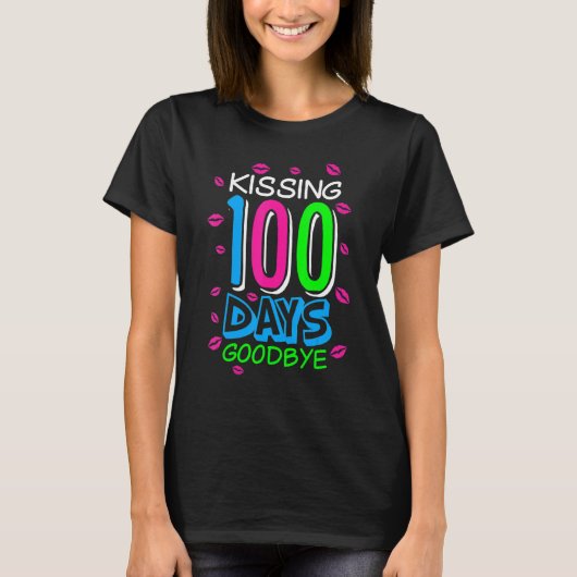 100回のキスでお別れ 100日目の登校日先生 Tシャツ (正面)