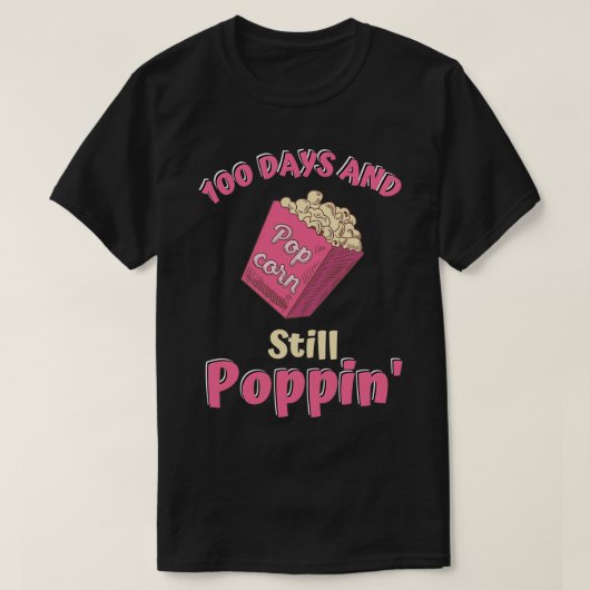 100日とスティルポピンポップコーン100日目 Tシャツ (デザイン正面)