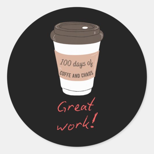 100日のコーヒーとカオスおもしろい先生デザイン ラウンドシール (正面)