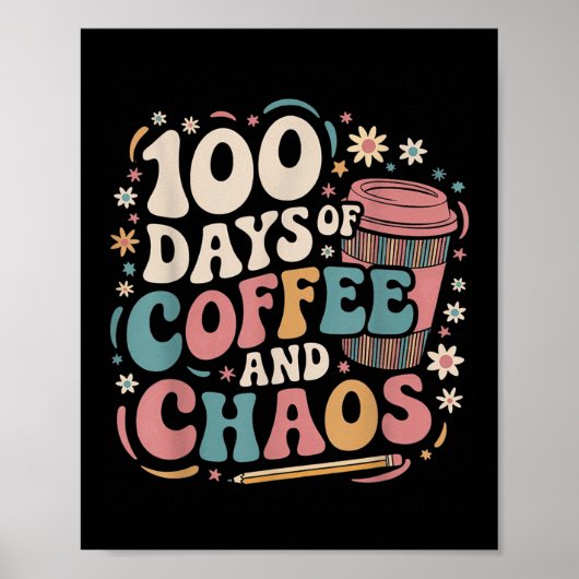 100日のコーヒーカオスシャツ100日目 ポスター (正面)