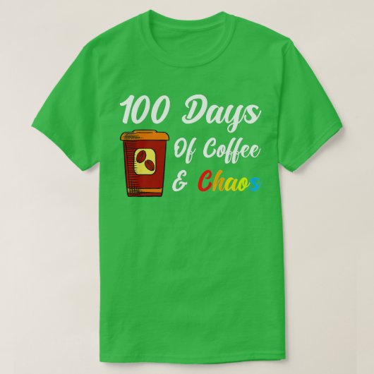 100日のコーヒー&カオス – 100th Day School Teac Tシャツ (デザイン正面)