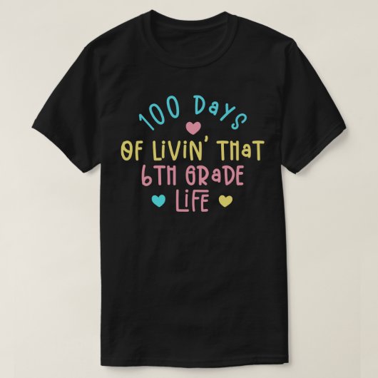 100日のLivinの6年生の生活 Tシャツ (デザイン正面)