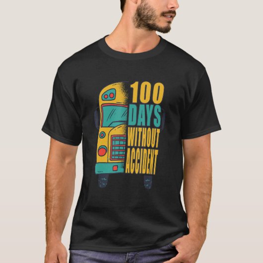 100日無事故 – スクールバスドライバー Tシャツ (正面)