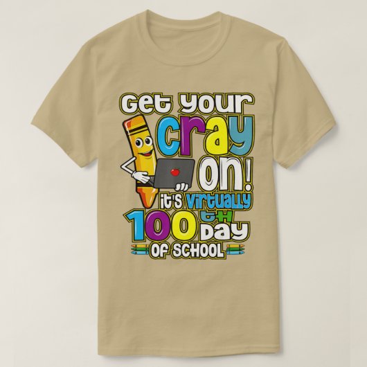 100日目の学校でCrayをバーチャルで教え取得 Tシャツ (デザイン正面)