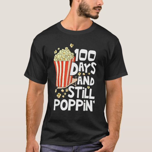 100日目の学校の100日とStill Poppin Kid Tシャツ (正面)