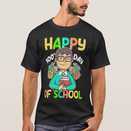 100日目の学校 Happy 100 Days Of School 先生 Tシャツ (正面)