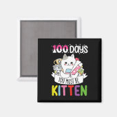 100日間あなたは学校の子猫でなければなりません マグネット (正面/裏面)