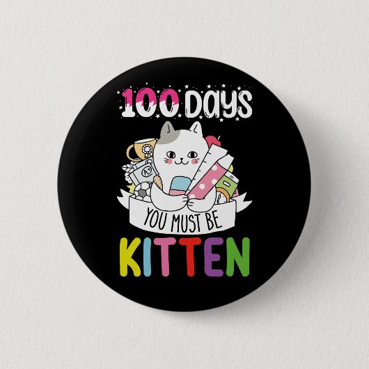 100日間あなたは学校の子猫でなければなりません 缶バッジ (正面)