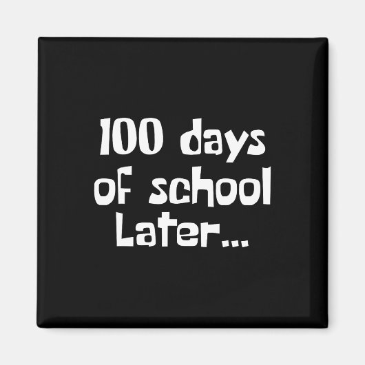 100日100日後の学校の先生またはスタッド マグネット (正面)