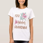 100歳の誕生日おめでとう ファビュラスな祖母 Tシャツ (正面)
