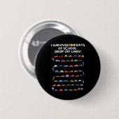100生き延び日の学校のドロップオフ線 – 100 D 缶バッジ (正面&裏面)