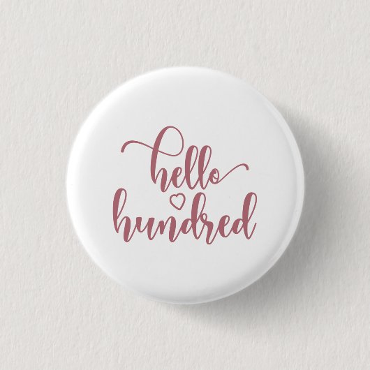 100誕生日女性こんにちは100かわいい100歳 缶バッジ (正面)