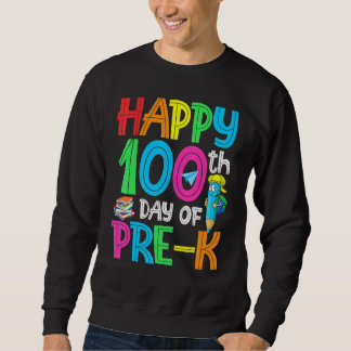 100頭が切れる日Pre K Happy 100Th Day Of School P スウェットシャツ