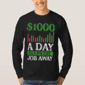 1000 A Day Keeps The Job Away BACKPRINT Forex Tシャツ (正面)