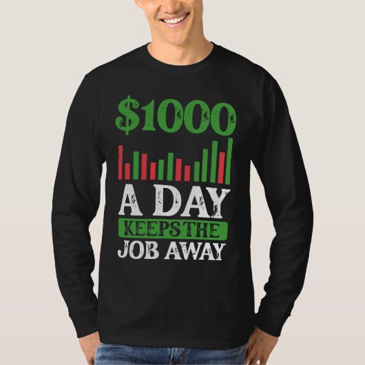 1000 A Day Keeps The Job Away BACKPRINT Forex Tシャツ (正面)