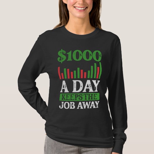 1000 A Day Keeps The Job Away BACKPRINT Forex Tシャツ (正面)