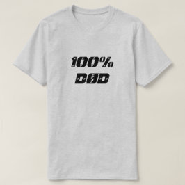 100%ドッド | 100%死亡 Tシャツ
