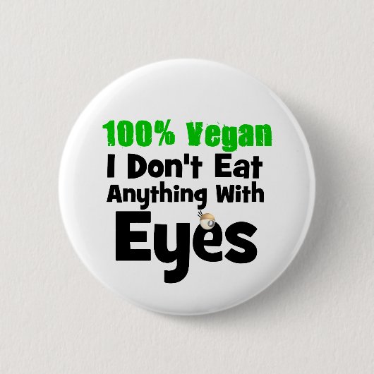 100%ビーガン私は目との何も食べません 缶バッジ (正面)