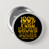 100%ピュアブラウンシュガーメラニンユニセックス 缶バッジ (正面&裏面)