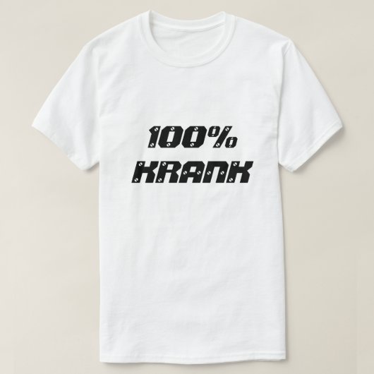 100%ランク | 100%病気 Tシャツ (デザイン正面)