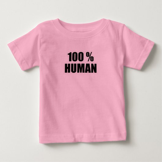 100%人間 – 愛らしい本物のベビーティー! ベビーTシャツ (正面)