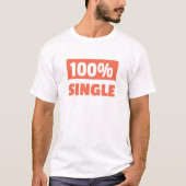 100% 独身の Tシャツ (正面)