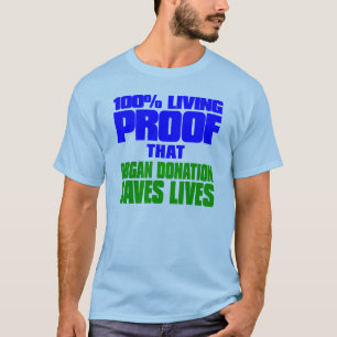 100%生体臓器提供が生きている救証拠 Tシャツ