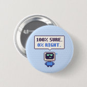100% 確信。0% 正解。面白AIピクセルボタン 缶バッジ (正面&裏面)
