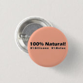 100%自然0%シリコーン0%ボトックス私は美しい 缶バッジ (正面&裏面)