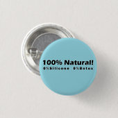 100%自然0%シリコーン0%ボトックス私は美しい 缶バッジ (正面&裏面)