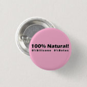 100%自然0%シリコーン0%ボトックス私は美しい 缶バッジ (正面&裏面)