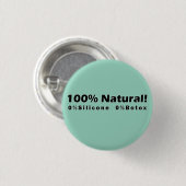 100%自然0%シリコーン0%ボトックス私は美しい 缶バッジ (正面&裏面)