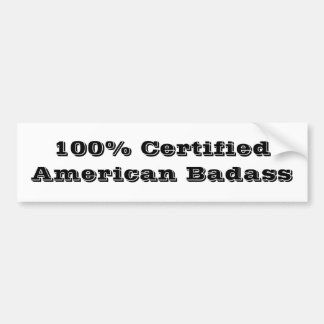 100%証明されたアメリカ人Badass バンパーステッカー