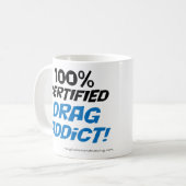 100%証明されたドラッグの常習者のマグ コーヒーマグカップ (正面左)