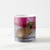 100_4013、あなたのPuggleを今日抱き締めましたか。 コーヒーマグカップ (中央)